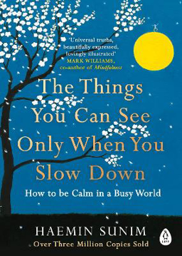 Bild på Things you can see only when you slow down - how to be calm in a busy world