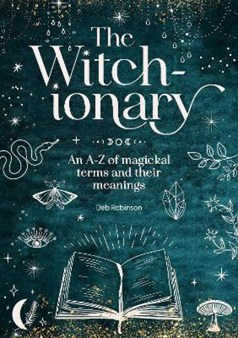 Bild på The Witch-Ionary: An A-Z of Magickal Terms and Their Meanings