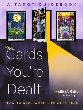 Bild på The Cards You'Re Dealt: How to Deal When Life Gets Real (A Tarot Guidebook)