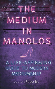 Bild på Medium in manolos - a life-affirming guide to modern mediumship