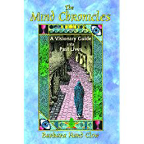 Bild på Mind Chronicles (The): A Visionary Guide Into Past Lives (Includes The Trilogy: Eye Of The Centaur, 