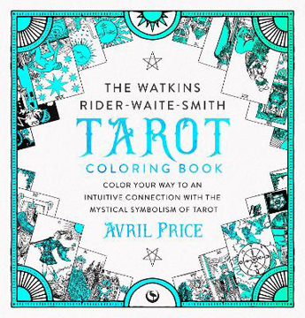 Bild på The Watkins Rider-Waite-Smith Tarot Coloring Book: Color your way to an intuitive connection with the mystical symbolism of Tarot