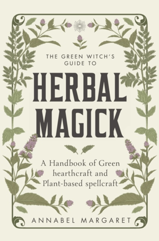 Bild på The Green Witch's Guide to Herbal Magick