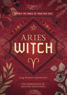 Bild på The Aries Witch: Unlock the Magic of Your Sun Sign
