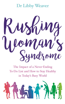 Bild på Rushing womans syndrome - the impact of a never-ending to-do list and how t