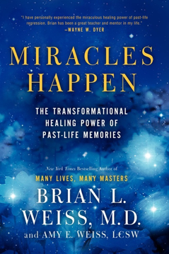 Bild på Miracles Happen: The Transformational Healing Power of Past-Life Memories
