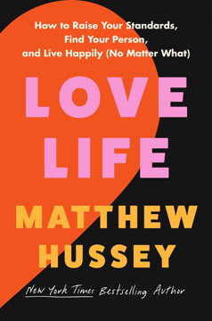 Bild på Love Life: How to Raise Your Standards, Find Your Person, and Live Happily (No Matter What)