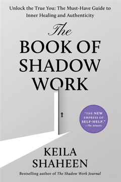 Bild på The Book of Shadow Work: Unlock the True You: The Must-Have Guide to Inner Healing and Authenticity