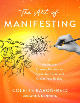 Bild på The Art of Manifesting: A Meditative Drawing Practice to Rewire Your Brain and Create Your Reality