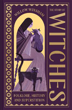 Bild på The Story of Witches: Witchcraft, magic and the occult