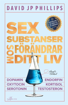 Bild på Sex substanser som förändrar ditt liv : dopamin, oxytocin, serotonin,  kortisol, endorfin, testosteron