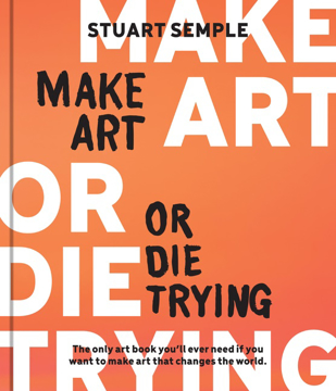 Bild på Make Art or Die Trying