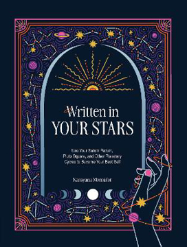 Bild på Written in Your Stars: Use Your Saturn Return, Pluto Square, and Other Planetary Cycles to Become Your Best Self