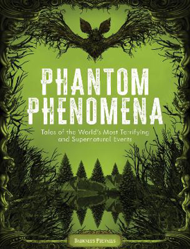 Bild på Phantom Phenomena: Tales of the World's Most Terrifying and Supernatural Events