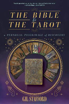 Bild på The Bible and the Tarot: A Personal Pilgrimage of Discovery