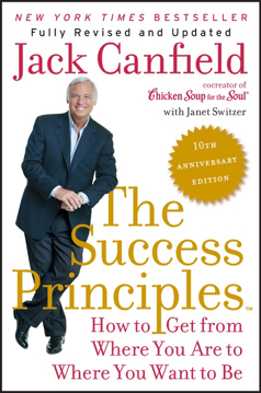 Bild på The Success Principles(TM) - 10th Anniversary Edition: How to Get from Where You Are to Where You Want to Be