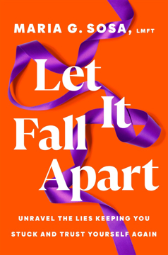 Bild på Let It Fall Apart: Unravel the Lies Keeping You Stuck and Trust Yourself Again