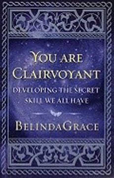 Bild på You Are Clairvoyant: Simple Ways to Develop Your Psychic Gifts