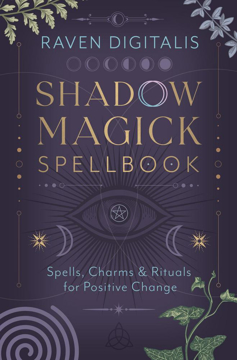 Bild på Shadow Magick Spellbook: 144 Spells, Charms & Rituals for Positive Change