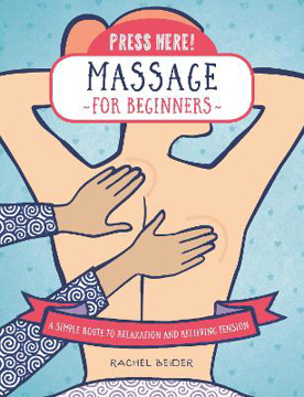 Bild på Press Here! Massage for Beginners: A Simple Route to Relaxation and Relieving Tension