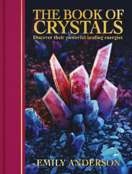 Bild på The Book of Crystals: Discover their Powerful Healing Energies