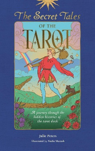 Bild på The Secret Tales of the Tarot: A Journey Through the Hidden Histories of the Tarot Deck