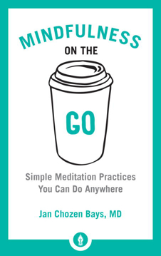 Bild på Mindfulness on the go - simple meditation practices you can do anywhere
