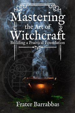 Bild på Mastering the Art of Witchcraft: Building a Practical Foundation