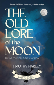 Bild på The Old Lore of the Moon: Lunar Folklore & Folk Wisdom