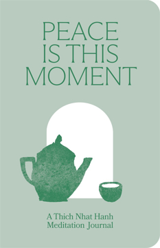 Bild på Peace Is This Moment Journal: 52 Teachings for a Balanced Life from Thich Nhat Hanh