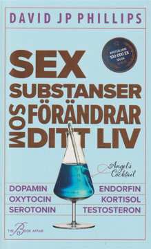 Bild på Sex substanser som förändrar ditt liv : dopamin, oxytocin, serotonin,  kortisol, endorfin, testosteron